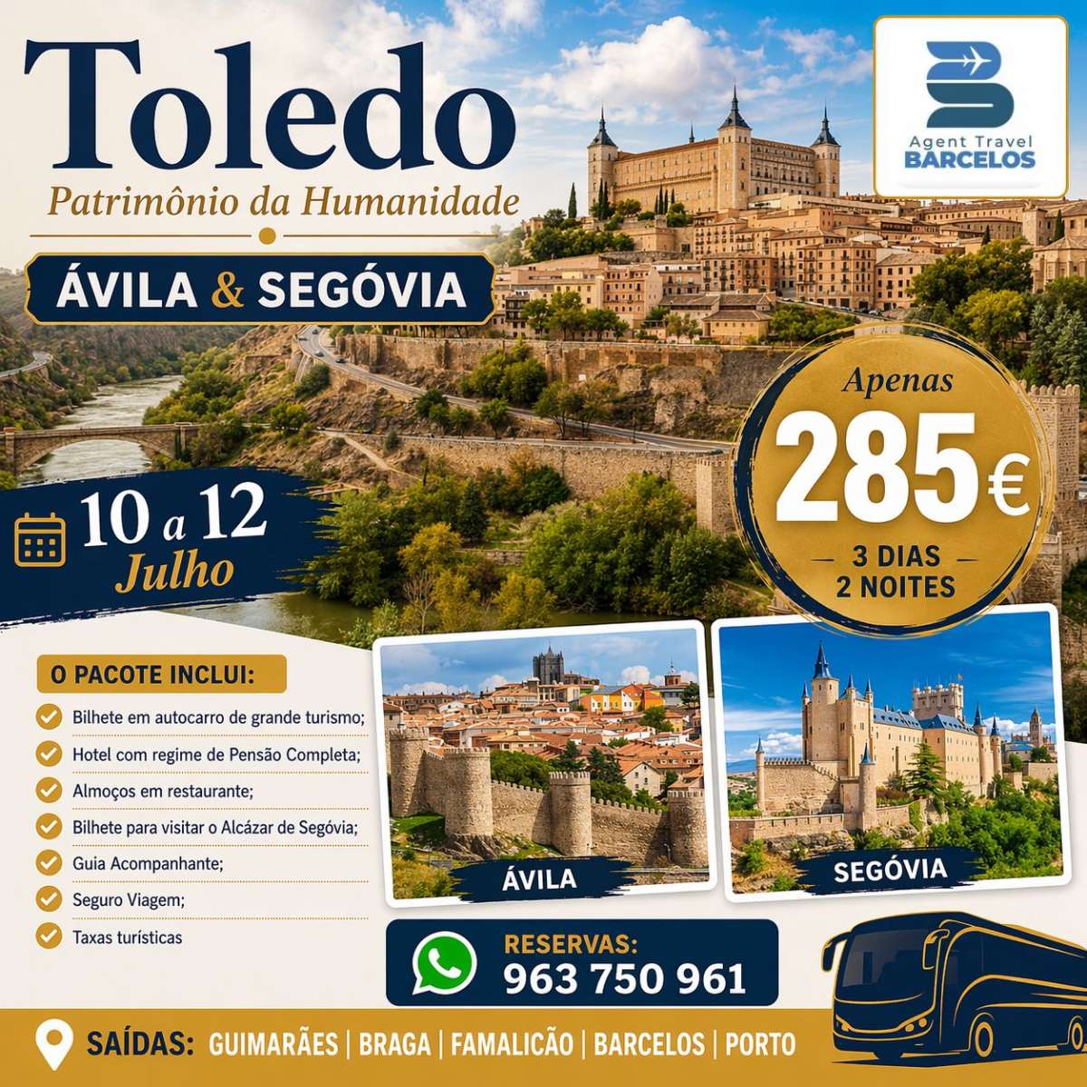 TOLEDO - EGOVIA- AVILA (3 DIAS) DE 10 a 12 Julho VALOR 285€